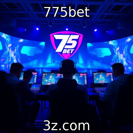 775bet - Profissionalização de torneios de e-sports em ascensão